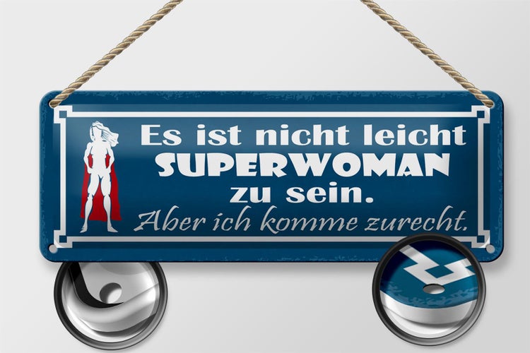 Blechschild Spruch 27x10cm nicht leicht Superwoman zu sein Dekoration