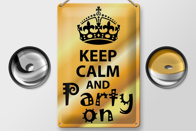 Blechschild Spruch 20x30cm Keep Calm and party on