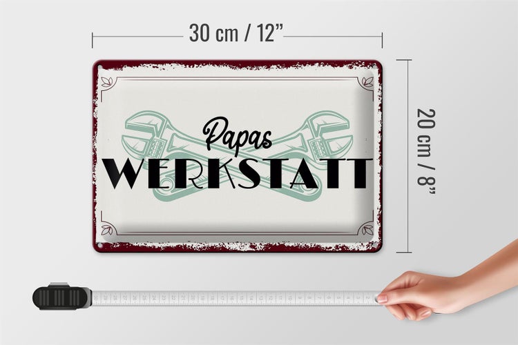 Blechschild Spruch 30x20cm Papas Werkstatt