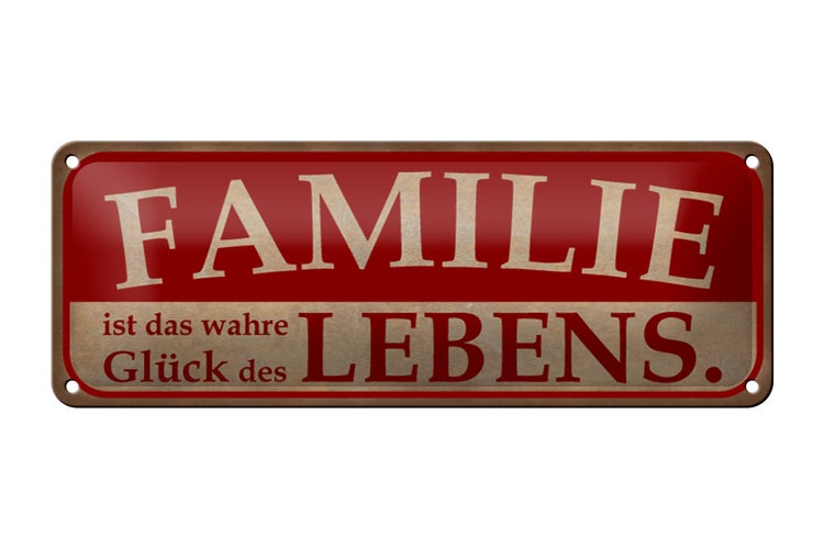 Blechschild Spruch 27x10cm Familie wahres Glück des Lebens Dekoration