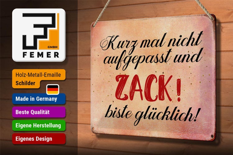 Blechschild Spruch 30x20cm nicht aufgepasst und glücklich