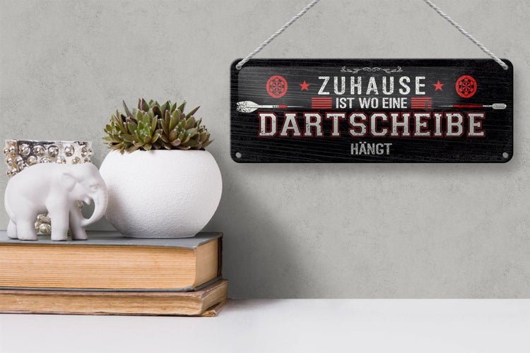Blechschild Spruch Zuhause ist wo eine Dartscheibe 10x27cm