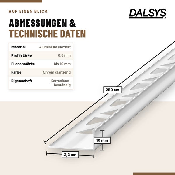 Dalsys Fliesenprofil aus eloxiertem Aluminium mit Maßangaben für eine Fliesenstärke bis 10 Millimeter und einer Länge von 250 Zentimeter.