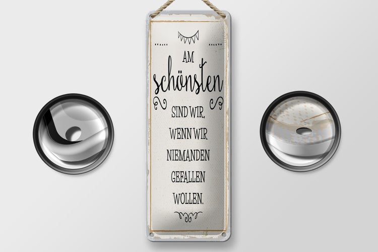 Blechschild Spruch 10x27 cm Wenn wir niemanden gefallen wollen Dekoration