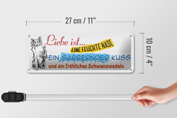 Blechschild Spruch 27x10cm Liebe fröhliches Schwanzwedeln Dekoration