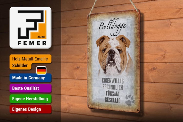 Blechschild Spruch 20x30cm Bulldogge Hund gesellig Schild