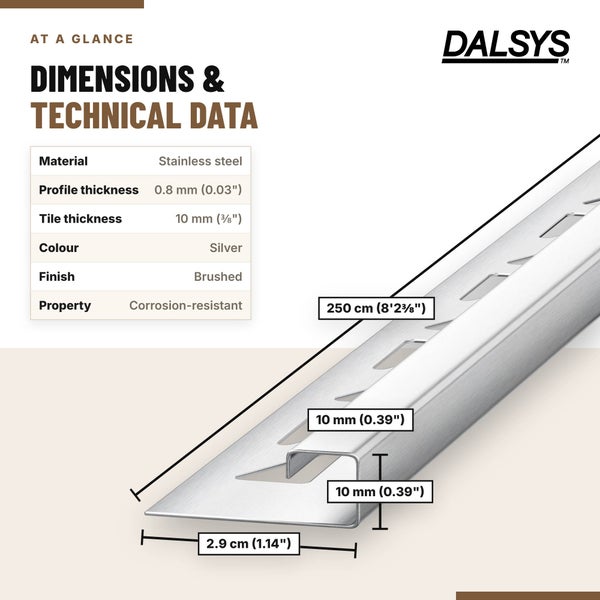 Dalsys Fliesenprofil Edelstahl gebürstet mit Bemaßung für 10 Millimeter Fliesenstärke Länge 250 Zentimeter Breite 2,9 Zentimeter