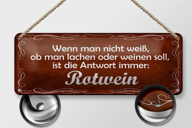 Blechschild Spruch 27x10cm lachen oder weinen Rotwein Dekoration