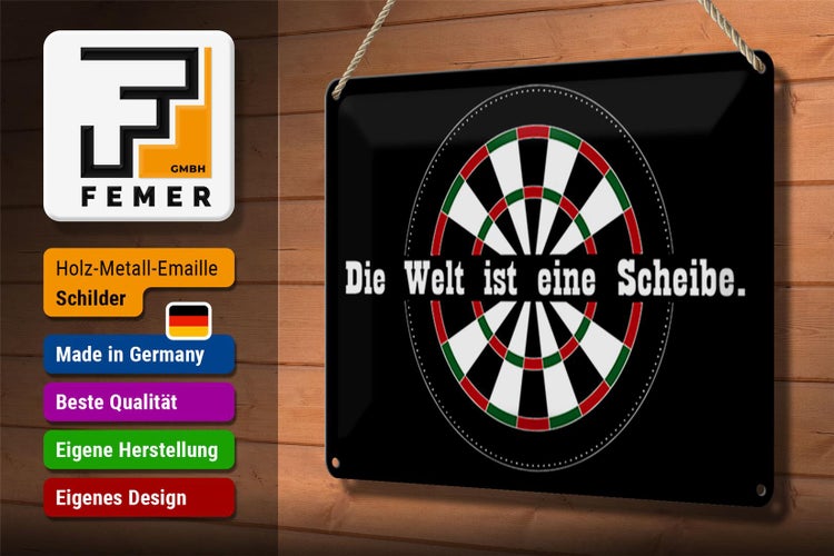 Blechschild Spruch 30x20cm Dart die Welt ist eine Scheibe
