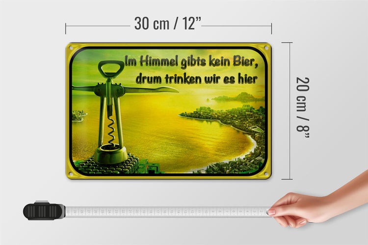 Blechschild Spruch 30x20cm im Himmel gibt’s kein Bier