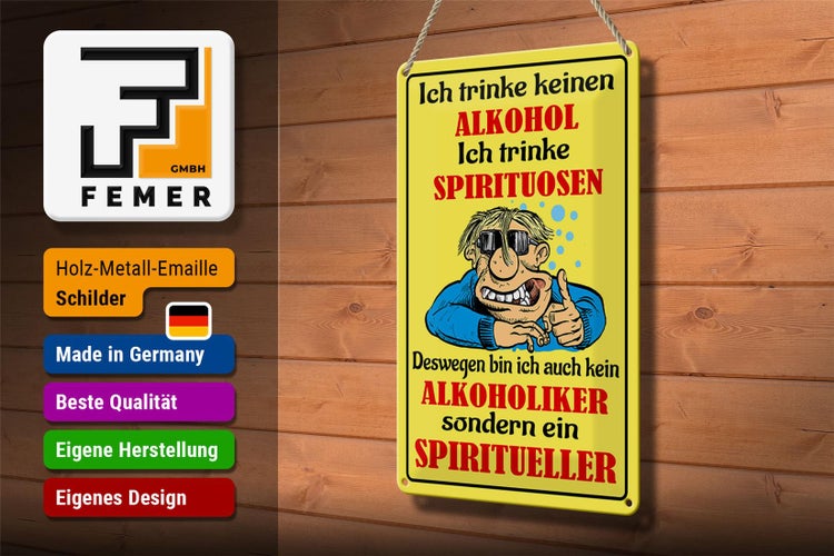 Blechschild Spruch 20x30cm Kein Alkohol trinke Spirituosen