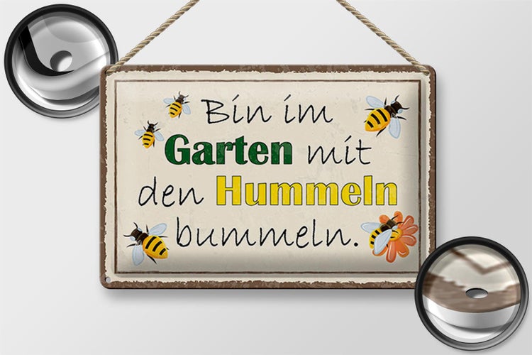 Blechschild Spruch 30x20cm bin im Garten Hummeln bummeln