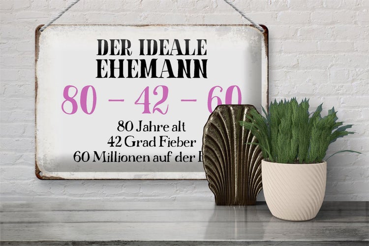 Blechschild Spruch 30x20cm der ideale Ehemann 80-42-60
