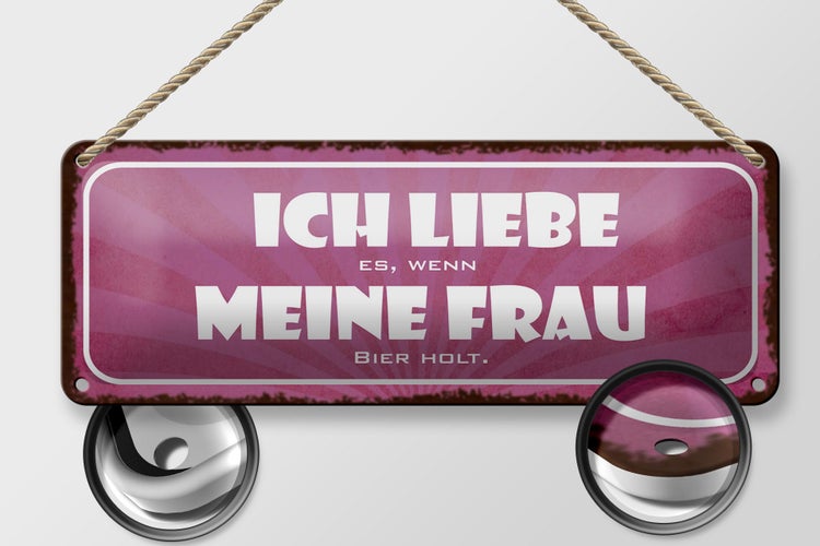 Blechschild Spruch 27x10cm liebe wenn meine Frau Bier holt Dekoration