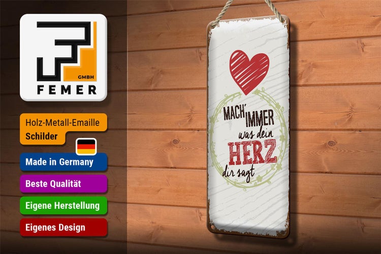 Blechschild Spruch Mach immer was dein Herz dir sagt 10x27cm