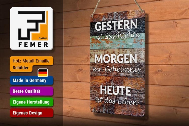 Blechschild Spruch 20x30cm Gestern Geschichte Morgen Heute