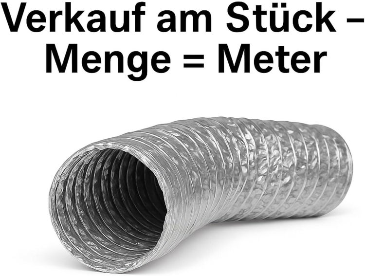 Flexibler Aluminiumschlauch für Lüftungen mit Hinweis Verkauf am Stück, Menge gleich Meter.
