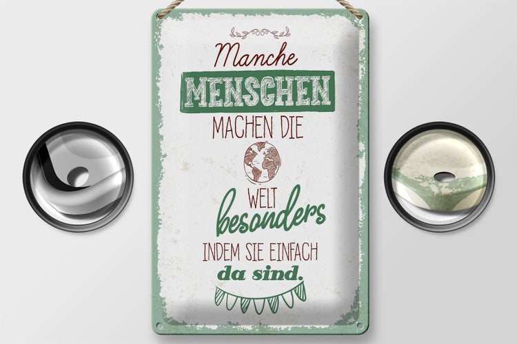 Blechschild Spruch Manche Menschen machen die Welt 20x30cm