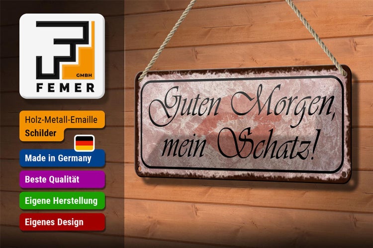 Blechschild Spruch 27x10cm Guten Morgen mein Schatz Dekoration