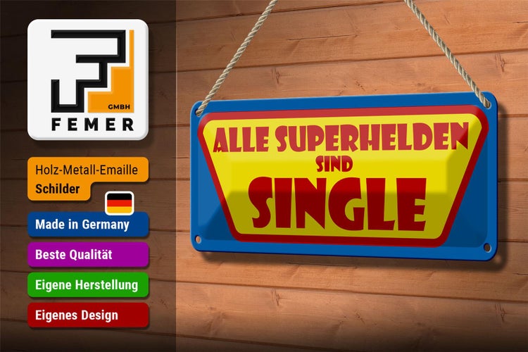 Blechschild Spruch 27x10cm Alle Superhelden sind Single Dekoration