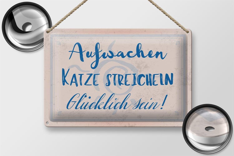 Blechschild Spruch 30x20cm Aufwachen Katze streicheln