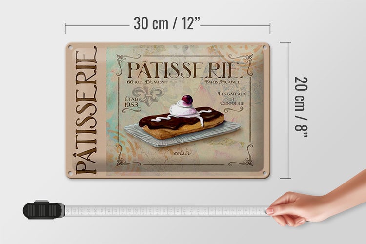 Blechschild Spruch 30x20cm Patisserie Paris eclair Kuchen