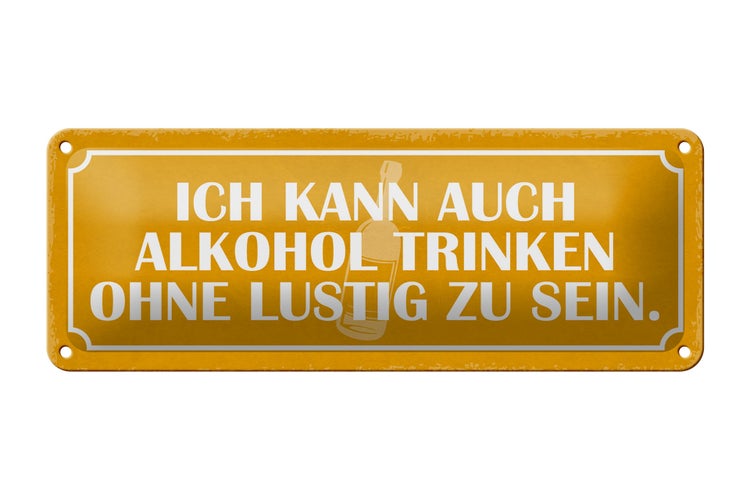 Blechschild Spruch 27x10cm kann trinken ohne lustig Dekoration