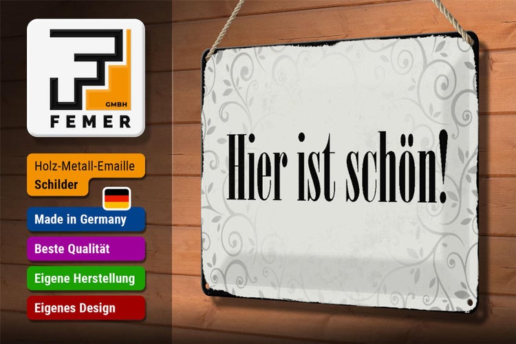Blechschild Spruch 30x20cm hier ist schön Schild