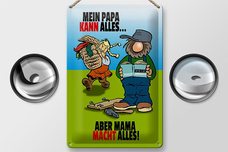 Blechschild Spruch 20x30cm Papa kann alles aber Mama macht alles
