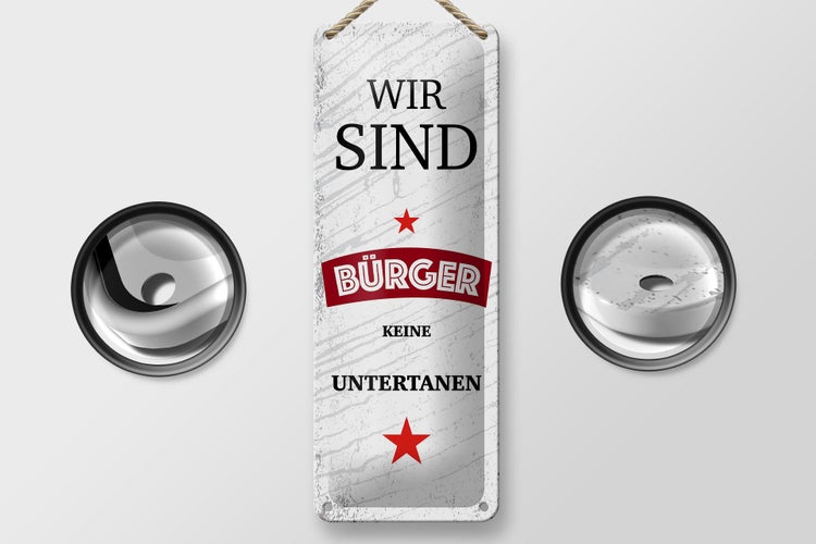 Blechschild Spruch wir sind Bürger keine Untertanen 10x27cm