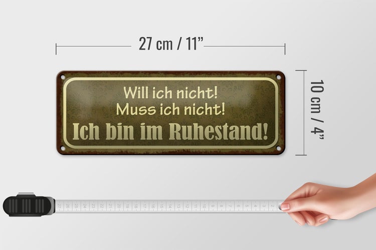 Blechschild Spruch 27x10cm bin im Ruhestand muss ich nicht Dekoration