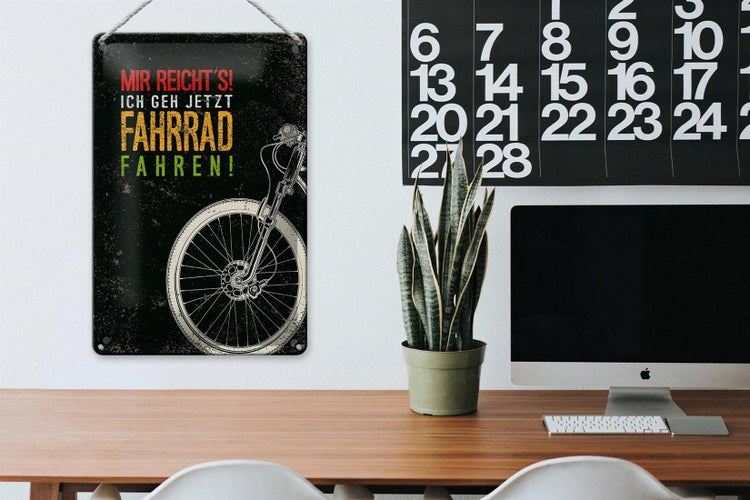 Blechschild Spruch 20x30cm Mir reicht´s Ich geh Fahrrad fahren