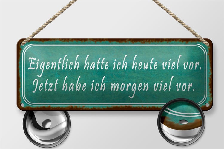 Blechschild Spruch 27x10cm ich hatte heute viel vor Dekoration