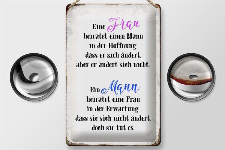 Blechschild Spruch 20x30cm eine Frau heiratet einen Mann