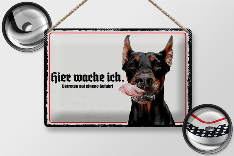 Blechschild Spruch 30x20cm Doberman hier wache ich
