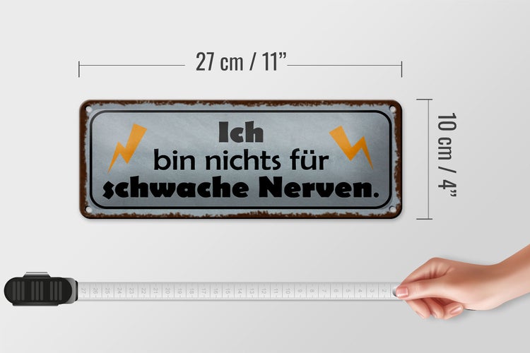 Blechschild Spruch 27x10cm bin nichts für schwache Nerven Dekoration