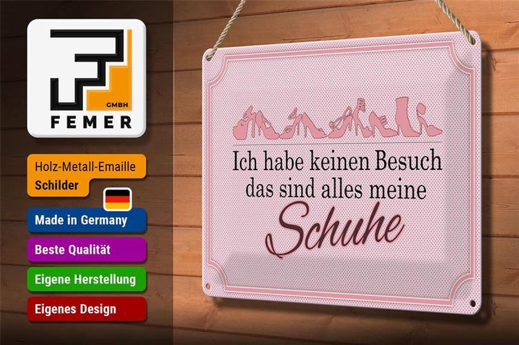 Blechschild Spruch 30x20cm keinen Besuch meine Schuhe