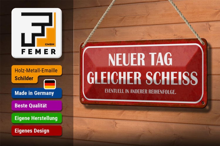 Blechschild Spruch 27x10cm neuer Tag gleicher Scheiss rotes Schild