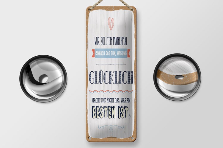 Blechschild Spruch 10x27 cm Das tun was uns glücklich macht Dekoration
