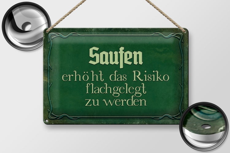 Blechschild Spruch 30x20cm Saufen erhöht Risiko flachgelegt