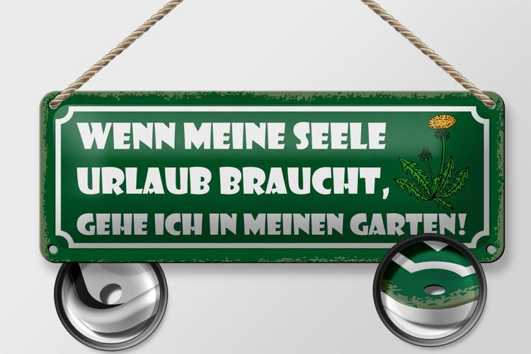 Blechschild Spruch 27x10cm Garten wenn meine Seele Urlaub Dekoration