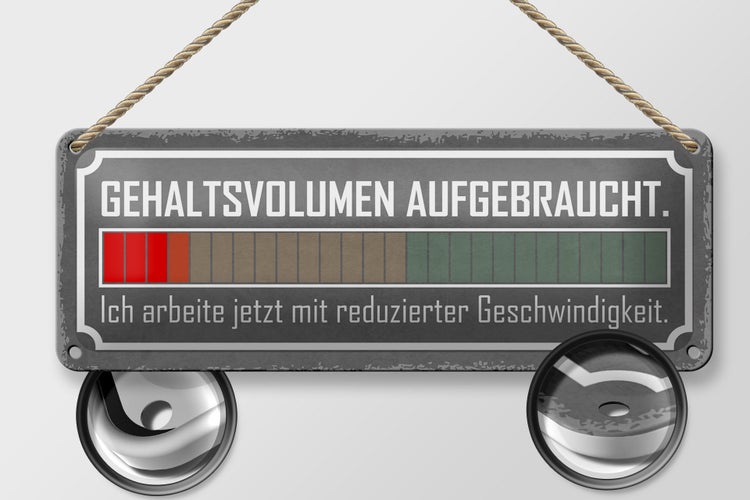 Blechschild Spruch 27x10cm Gehaltsvolumen aufgebraucht Dekoration