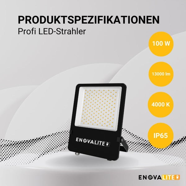 Enovalite Logo Profi LED Strahler Produktspezifikationen mit 100 Watt, 13000 Lumen, 4000 Kelvin und IP65