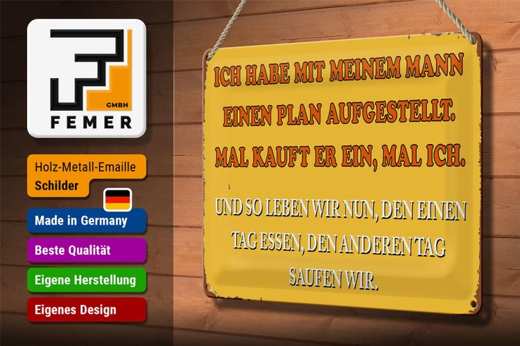 Blechschild Spruch 30x20cm ich habe mit meinem Mann Plan