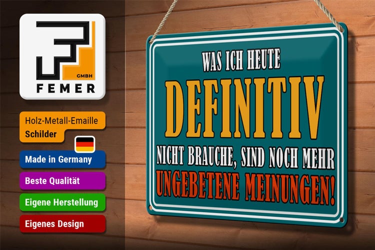 Blechschild Spruch 30x20cm Ungebetene Meinungen