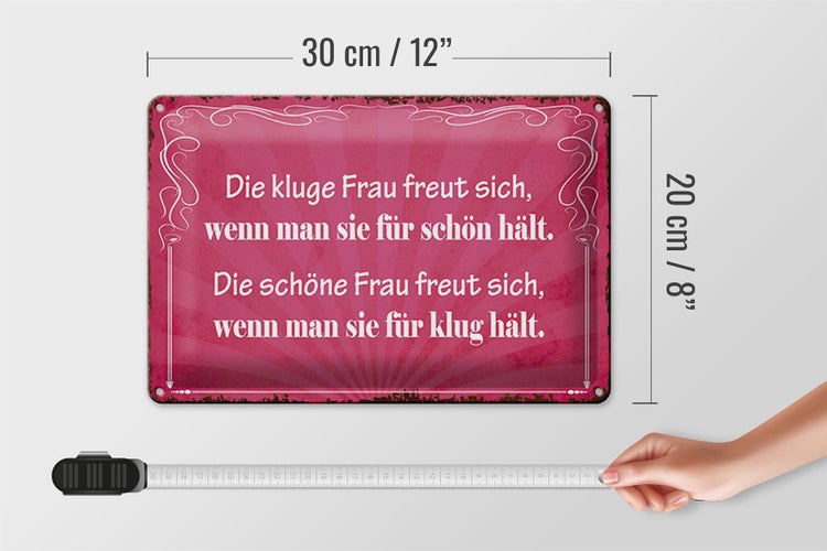 Blechschild Spruch 30x20cm kluge Frau schöne Frau