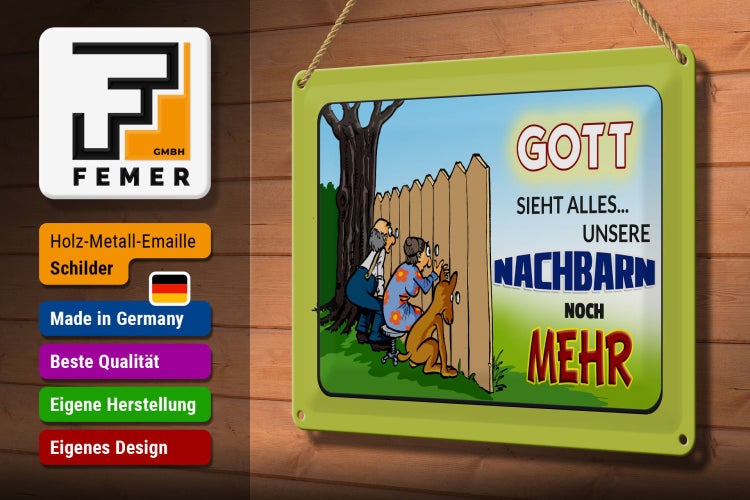 Blechschild Spruch 30x20cm Gott sieht alles Nachbarn mehr