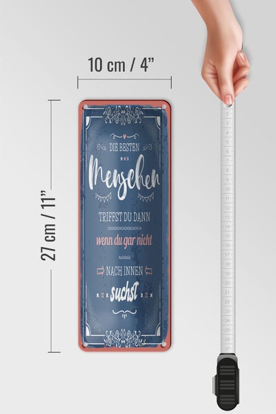 Blechschild Spruch 10x27 cm die besten Menschen triffst du Dekoration