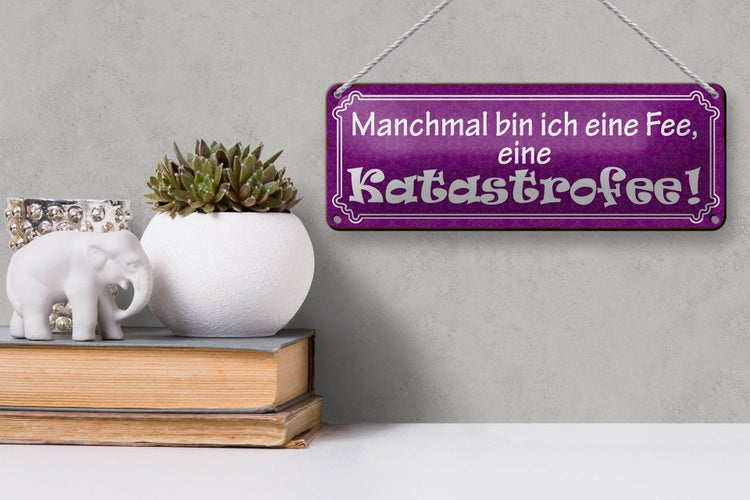 Blechschild Spruch 27x10cm ich bin eine Fee Katastrofee Dekoration