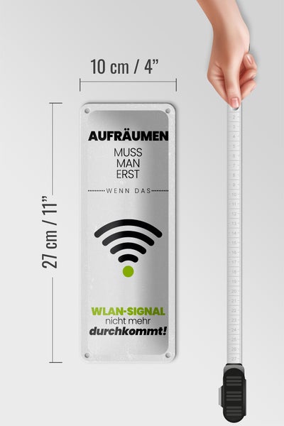 Blechschild Spruch Aufräumen erst wenn WLAN nicht 10x27cm